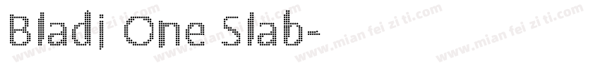 Bladi One Slab字体转换